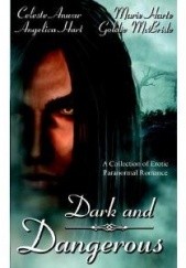 Okładka książki Dark and dangerous Celeste Anwar