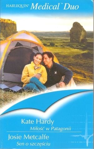 Okładka książki Miłość w Patagonii. Sen o szczęściu Kate Hardy, Josie Metcalfe