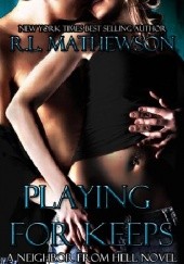 Okładka książki Playing for Keeps R.L. Mathewson