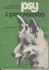 Okładka książki Psy i psowate Krystyna Chwedeńczuk