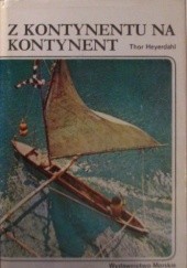 Okładka książki Z kontynentu na kontynent Thor Heyerdahl