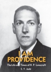 I Am Providence: The Life and Times of H. P. Lovecraft: Vol. 2