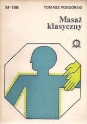 Okładka książki Masaż klasyczny Tomasz Podgórski