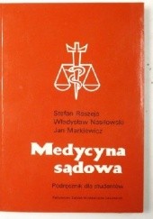 Okładka książki Medycyna sądowa Jan Markiewicz, Władysław Nasiłowski, Stefan Raszeja