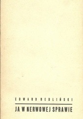 Okładka książki Ja w nerwowej sprawie Edward Redliński