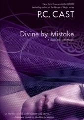Okładka książki Divine by Mistake Phyllis Christine Cast