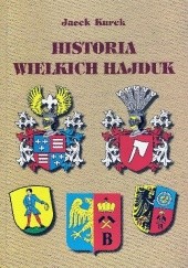 Okładka książki Historia Wielkich Hajduk Jacek Kurek