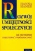 Okładka książki Rozwój umiejętności społecznych. Jak skuteczniej dyskutować i współpracować Hanna Hamer