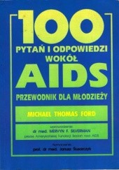 Okładka książki 100 pytań i odpowiedzi wokół AIDS przewodnik dla młodzieży Michael Thomas Ford