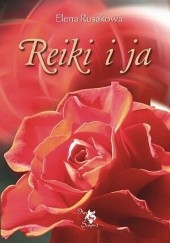 Okładka książki Reiki i ja Elena Rusakowa