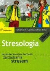 Okładka książki Stresologia. Najskuteczniejsze techniki zarządzania stresem
