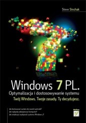Okładka książki Windows 7 PL. Optymalizacja i dostosowywanie systemu Steve Sinchak