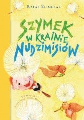 Okładka książki Szymek w krainie nudzimisiów Rafał Klimczak