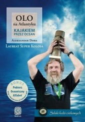 Okładka książki Olo na Atlantyku. Kajakiem przez ocean Aleksander Doba