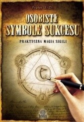Okładka książki Osobiste symbole sukcesu. Praktyczna magia sigili Frater U∴D∴