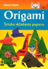 Okładka książki Origami. Sztuka składania papieru Florence Sakade