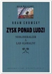 Okładka książki Zysk ponad ludzi: neoliberalizm a ład globalny Noam Chomsky