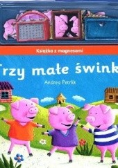 Okładka książki Trzy małe świnki. Książka z magnesami Andrea Petrlik