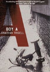 Okładka książki Boy A Jonathan Trigell