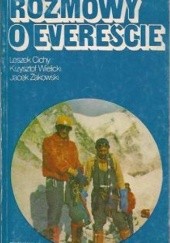 Okładka książki Rozmowy o Evereście Leszek Cichy, Krzysztof Wielicki, Jacek Żakowski