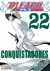 Okładka książki Bleach 22. Conquistadores Tite Kubo