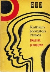Okładka książki Drabina Jakubowa Kathryn Johnston Noyes