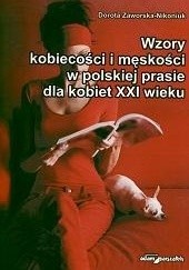 Okładka książki Wzory kobiecości i męskości w polskiej prasie dla kobiet XXI wieku Dorota Zaworska-Nikoniuk
