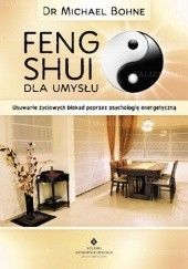Okładka książki Feng shui dla umysłu Michael Bohne