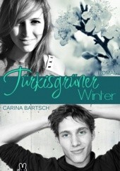 Okładka książki Türkisgrüner Winter Carina Bartsch