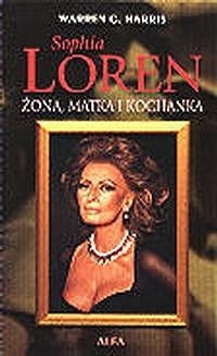 Sophia Loren. Żona, matka i kochanka