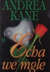 Okładka książki Echa we mgle Andrea Kane