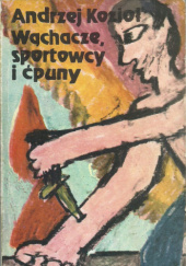 Okładka książki Wąchacze, sportowcy i ćpuny Andrzej Kozioł