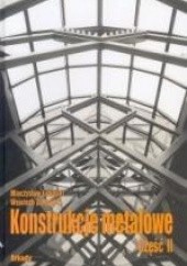 Okładka książki Konstrukcje metalowe Mieczysław Łubiński, Wojciech Żółtowski