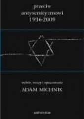 Okładka książki Przeciw antysemityzmowi 1936-2009 (tomy 1-3) Adam Michnik