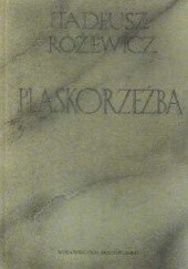 Okładka książki Płaskorzeźba Tadeusz Różewicz