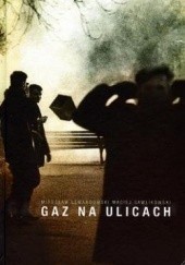 Okładka książki Gaz na ulicach : KPN w Krakowie : stan wojenny 1981-1982. [T.] 2 Maciej Gawlikowski, Mirosław Lewandowski