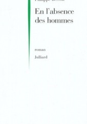 Okładka książki En l'absence des hommes Philippe Besson