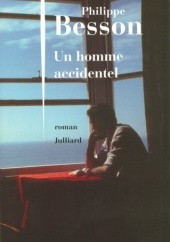 Okładka książki Un homme accidentel Philippe Besson