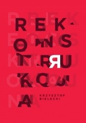 Okładka książki Rekonstrukcja Krzysztof Bielecki