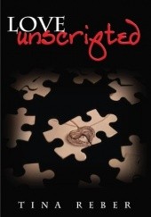 Okładka książki Love Unscripted Tina Reber
