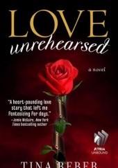 Okładka książki Love Unrehearsed Tina Reber