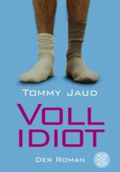 Okładka książki Vollidiot Tommy Jaud