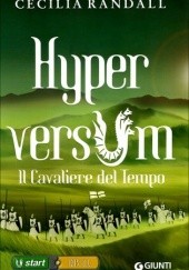 Okładka książki Hyperversum. Il cavaliere del tempo Cecilia Randall