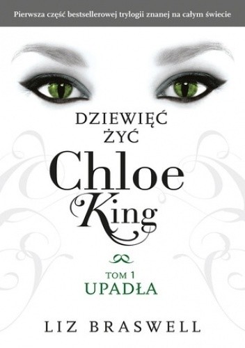 Okładka książki Dziewięć żyć Chloe King. Upadła Liz Braswell