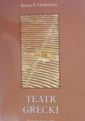 Okładka książki Teatr grecki Robert R. Chodkowski