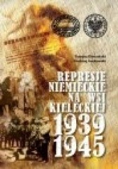 Okładka książki Represje niemieckie na wsi kieleckiej 1939–1945 Tomasz Domański, Andrzej Jankowski