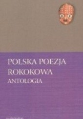 Okładka książki Polska poezja rokokowa. Antologia praca zbiorowa