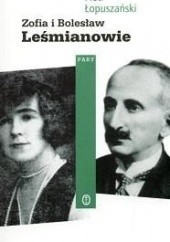 Okładka książki Zofia i Bolesław Leśmianowie Piotr Łopuszański