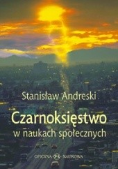 Okładka książki Czarnoksięstwo w naukach społecznych Stanisław Andreski