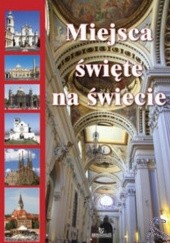 Okładka książki Miejsca Święte na Świecie Robert Szybiński